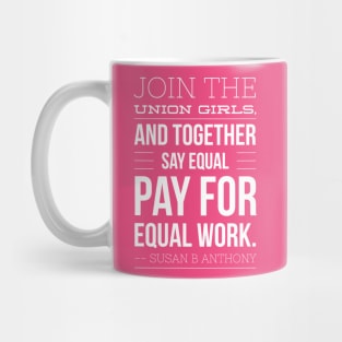 Susan B Anthony Quote Mug